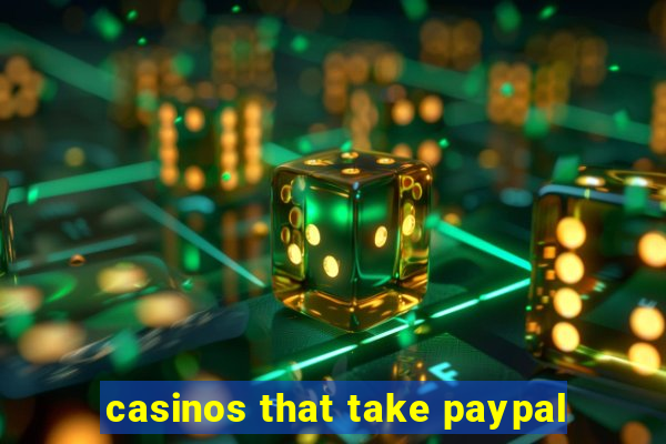 casinos that take paypal